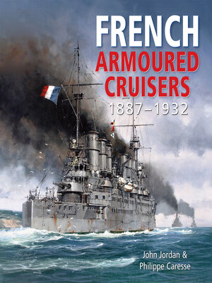 cover image of French Armoured Cruisers, 1887–1932